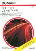 Di futuri ce n'è tanti